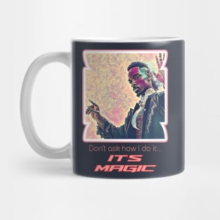 Don't ask How I do it? It's Magic (black magician raised hands) Mug